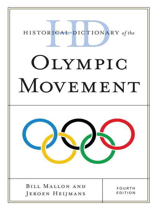 Title details for Historical Dictionary of the Olympic Movement by Bill Mallon - Available
